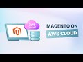 Magento 2 on AWS: Easy Cloud Hosting Setup