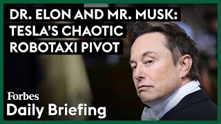 Dr. Elon and Mr. Musk: Tesla's Chaotic Robotaxi Pivot