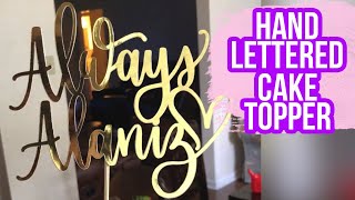 DIY Hand Lettered Cake Topper