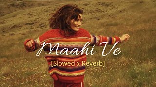 Maahi Ve - A R Rahman | Highway | Slowed x Reverb | Lyrics | MoonVibes