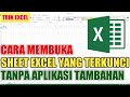 Cara Membuka Sheet Excel yang Terkunci Tanpa Aplikasi Tambahan | 100% Berhasil