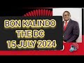 BON KALINDO THE DC 15 JULY 2024 OPPOSITION LEADERS MUKUGONA KWAMBILI