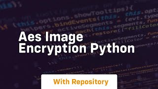 aes image encryption python