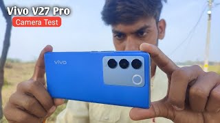 Vivo V27 Pro Camera Test & Review