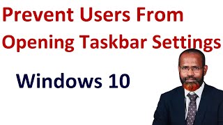 How To Prevent Users From Opening Taskbar Settings Windows 10