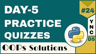 Infytq Object Oriented Programming Using Python | Day-5 Practise Quizzes | YouthNationCoders