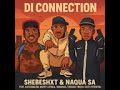 SHEBESHXT FT NAQUA SA FT LEPAKA FT KAYCHERLOW&VIDASOUL-DI CONNECTION 