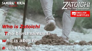 Who is Zatoichi｜The blind samurai who is able to avoid feces