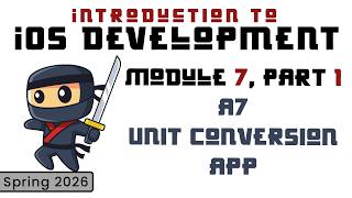 Intro to iOS Dev (Spring 2026) Module 7-1: Unit Conversion App