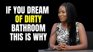 Ex-Satanist Reveals What It Means When You Dream of Dirty Bathroom