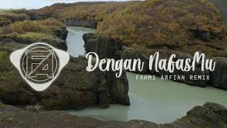 DJ DENGAN NAFAS MU | Remix Slow Fullbass ~ Cocok Menemani Santaimu