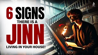 6 SIGNS THERE IS A JINN LIVING IN YOUR HOUSE!