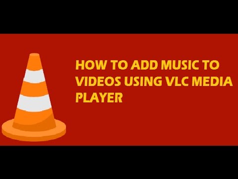 How to add music to videos using VLC Media Player How to add music to videos using VLC Media Player