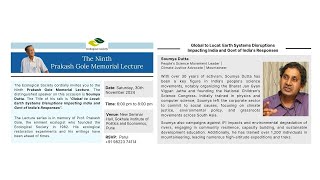 Global to Local  Earth Systems Disruptions   Soumya Dutta @ 9th Prakash Gole Memorial Lecture