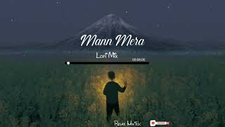 Mann Mera (Lofi remix) || Lofi Bollywood || Relax ⲘuรᎥc