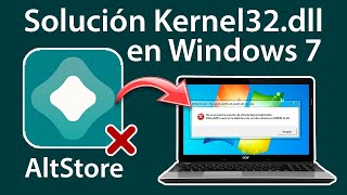Como Resolver Error Kernel32.dll En Windows 7 Al Instalar AltStore