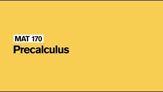 MAT 170 - Precalculus - Durgesh Sharma