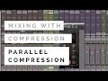 Mixing With Compression - Parallel Compression - TheRecordingRevolution.com
