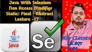 || Java with Selenium || Lecture-17 || Non Access Modifier || Automation testing || Core Java ||