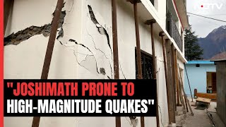 Joshimath Prone To High-Magnitude Earthquakes: Central Institutes