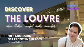 DISCOVER THE LOUVRE MUSEUM ABU DHABI! FREE ADMISSION FOR FRONTLINERS #MyAbuDhabiLife | Leah Acebuche