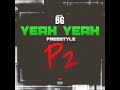 yeah yeah freestyle p2