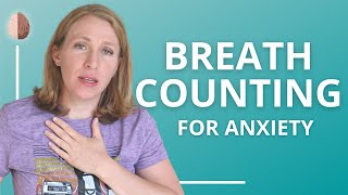 Grounding Exercise for Anxiety #9: Counting Breaths