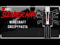 Minecraft Creepypasta | The Slenderman