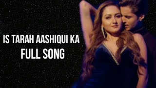 Is Tarah Aashiqui Ka - LYRICS Full Song| Siddharth Gupta,