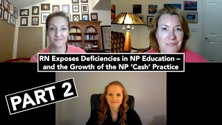 RN exposes deficiencies in NP education – and the growth of the NP ‘cash’ practice