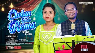 CHETAN TOLA REMA II TARANA ATU BAHA DOSON II NEW SANTALI TRADITIONAL SONG 2025 II D SIR \u0026 RUPALI