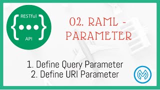 02. RAML - Define Query Parameter and url Parameter