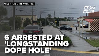 West Palm Beach police arrest 6 near area residents call 'dope hole'