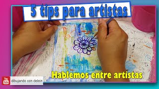 Hablemos entre artistas, 5 tips para artistas