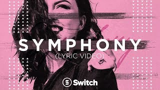 Symphony (Official Lyric Video) - Switch