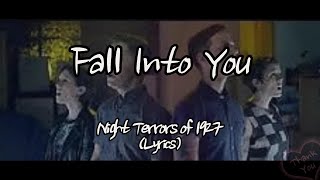 Night Terrors of 1927 - Fall Into You (Lyrics)