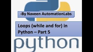 Loops (while and for) in Python - Part -5