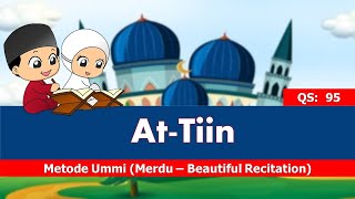 Qs095 Surah At-tiin 📖 Bacaan Al Quran Merdu Hafalan Juz 30 Juz Amma Anak Best Recitation