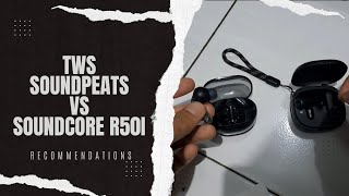 PERBANDINGAN TWS SOUNDPEATS DENGAN TWS SOUNDCORE R50i | TWS EARPHONE HEADSET RECOMMENDED 2024