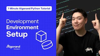 Development Environment Setup | 1 Minute Algorand Python Tutorial