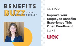 #5-22: Improve Your Employee Benefits Experience this Open Enrollment