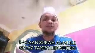 BACAAN SURAH AL-MULK - USTAZ TAKIYUDIN SUKERI