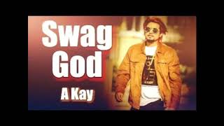 Swag God (Full Song) | Akay | Rav Hanjra | Snappy | New Punjabi Song 2018