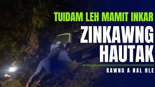 Zinkawng hautak Part-2 | Tuidam leh Mamit inkar zanah kan tlan |A nal hle #mizoram #offroad #offroad