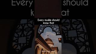 every muslim should know that #shorts #islam