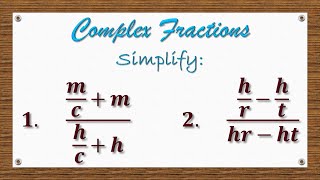 Simplifying Complex Fractions: 2 Examples (2 of 10)