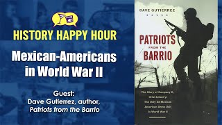 History Happy Hour Episode 233 – Mexican Americans in World War II