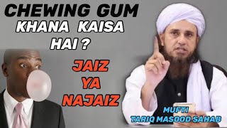 Mufti tariq masood | chewing gum khana kaisa hai | #tariqmasood #shorts #ytshorts #ytshort #islam