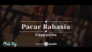 Pacar Rahasia – Cappucino (KARAOKE AKUSTIK - MALE KEY)