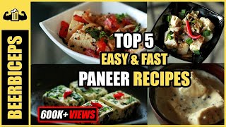 Easy And Quick Paneer Dishes | BeerBiceps Recipes